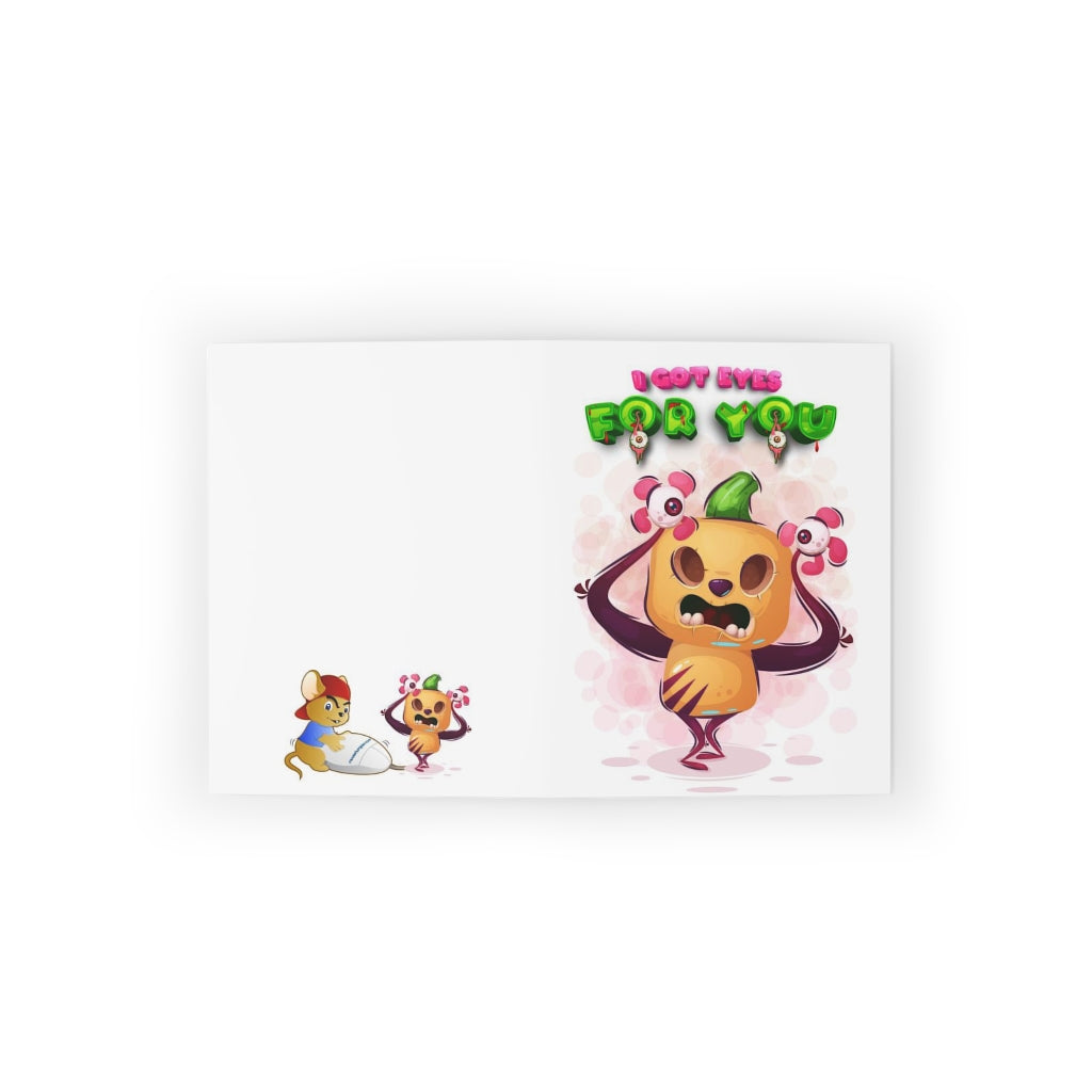 I Got Eyes For You Greeting Cards - 8x